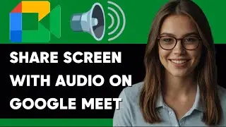 HOW TO SHARE SCREEN WITH AUDIO IN GOOGLE MEET NEW ULTIMATE GUIDE 2024!
