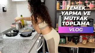 Yemek yapma ve mutfak toplama vlog | 