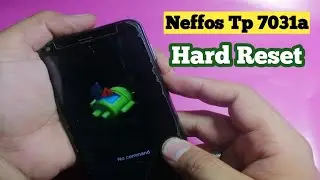 Neffos Tp 7031a Hard Reset