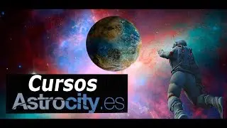 Cursos de astronomía y astrofotografía Astrocity es