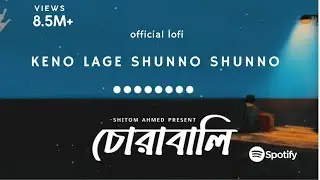Shitom Ahmed - Chorabali (Official Lofi) - M R Rabbi