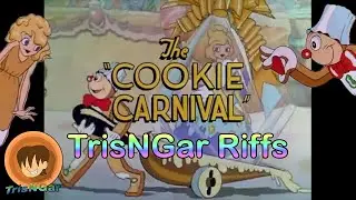 The Cookie Carnival (1935) - TrisNGar Riffs