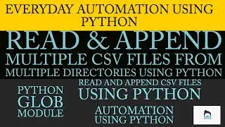 Everyday Automation Using Python|How To Read Multiple CSV Files Using Python Multi Threading|Part:7