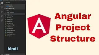 Angular Tutorial - 1 - Project Structure