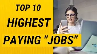 Top 10 Highest Paying Jobs / Careers