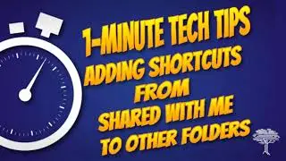 1 Minute Tech Tip= Adding Shortcuts from Shared with Me to Other Locations in Google Drive