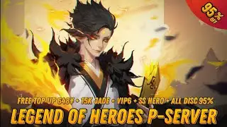 Legend Of Heroes P-Server - Free Top Up 648¥ + 15K Jade + VIP 6 + SS Hero + All Discount 95% & More