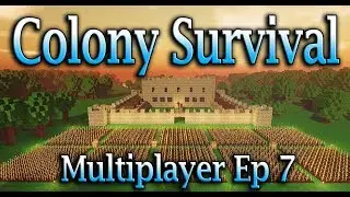 Colony Survival Multiplayer Ep 7  – Whats In The Update? ( Colony Survival Playthrough )