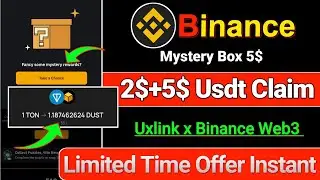 Binance 5$ Ton Claim | Binance x UXlink Offer | Binance Web3 wallet offer | Binance New offer