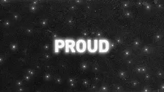 LEROY SANCHEZ - Proud (Official Lyric Video)