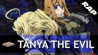 TANYA THE EVIL RAP | 