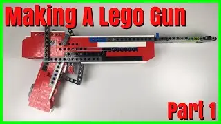 Making A New Lego Gun | Part 1 - The Mechanism