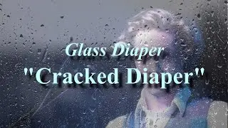 Glass Diaper - Cracked Diaper (Official Music Video)