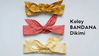 Kolay BANDANA DİKİMİ | Saç Bandı Dikimi | 5 DAKİKADA DİKİN