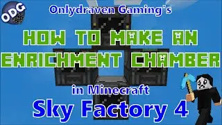 Minecraft - Sky Factory 4 - How to Make an Enrichment Chamber and the Different Enriching Factories