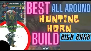 MONSTER HUNTER RISE - Best All Around Hunting Horn Build (HIGH RANK)