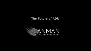 The Future of ADR | Dr. Todd Lanman
