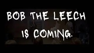 Teaser - Attachment: The Leech Show
