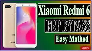 Xiaomi Redmi 6 FRP Bypass _Google Account Bypass Without PC_GsM RakiB OfficiaL