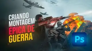 CRIANDO MONTAGEM WAR - Photoshop Manipulation