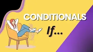 УСЛОВНЫЕ ПРЕДЛОЖЕНИЯ | CONDITIONAL SENTENCES