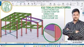 Haunch Connection 102 || Column To Rafter Connection in Tekla Structures || Use Selection Filter