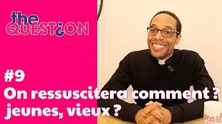 On ressuscitera comment : jeune, vieux ? #9