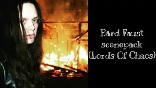 Bård Faust Scenepack (Lords Of Chaos)