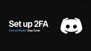 How To Set Up Two Factor Authentication (2FA) In Discord Mobile