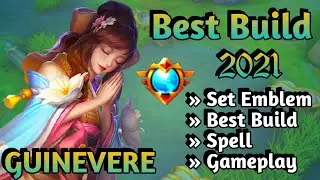 GUINEVERE BEST BUILD IN 2021 | GUINEVERE TOP 1 GLOBAL BUILD | GUINNEVERE MOBILE LEGENDS ✅