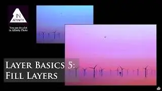 Layers Basics 5: Fill Layers with Affinity Photo