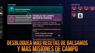 Como Desbloquear recetas de Bálsamos y desbloquea la mision de trabajo de campo menor 3 - Destiny 2