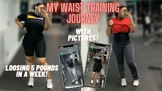MY WAIST TRAINING JOURNEY | HOW I LOST 5 POUNDS IN ONE WEEK & 10 INCHES IN 2 WEEKS