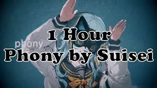 【1 Hour】 Phony - Suisei / フォニイ  星街すいせい