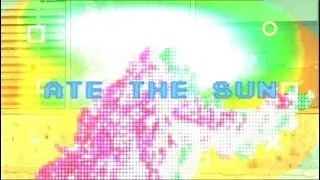 Ate the sun