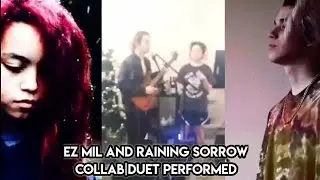 EZ MIL AND RAINING SORROW DUET / COLLAB REHEARSAL