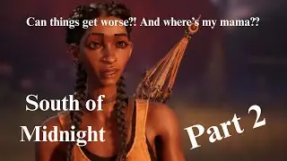 I got ate up by the alligator and I ate up this outfit! | South of Midnight | Gameplay (Part 2)