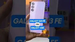 Galaxy S23 ou A55 qual o melhor intermediário? 