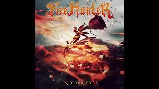 Fire Hunter - In your Eyes