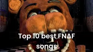 10 best FNAF songs