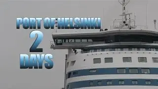 PORT OF HELSINKI - TWO DAYS