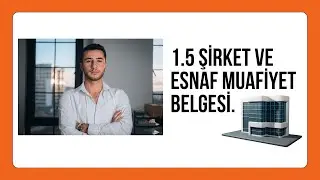 1.5 Şirket ve Esnaf Muafiyet Belgesi | 2023-2024 Etsy Eğitimi
