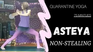 Asteya Non-Stealing | Quarantine Yoga | Young Yoga with Sylvia (75 Minutes)
