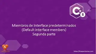 Miembros de Interface predeterminados - 2a Parte