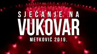 Sjećanje na Vukovar [Metković 2019.]