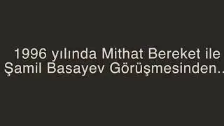 Çeçen Komutan Şamil Basayev ile röportaj. Interview with Chechen Commander Şamil Basayev