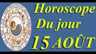 Horoscope du jour 16 AOÛT