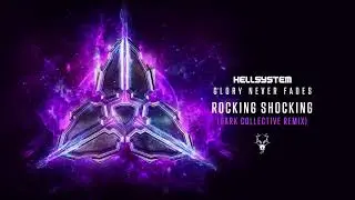 Hellsystem - Rocking Shocking (Dark Collective Remix)