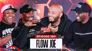 S2S PODCAST EPISODE 390 FLOW JOE