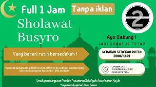 SHOLAWAT BUSYRO TANPA IKLAN FULL 1 JAM VERSI HADROH